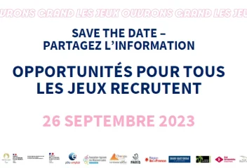 Save the date le 26/09/2023 “opportunités pour Tous – les Jeux recrutent