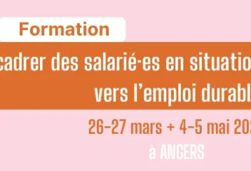 Nouvelle formation à venir : ENCADRER des salarié·es en situation de production vers l’emploi durable