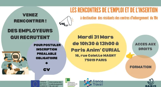 Forum « rencontre de l’emploi et de l’insertion »  dans le 19ième arrondissement à destination des publics hébergés _ le 31 mars de 10h30 à 13h_ inscriptions ouvertes