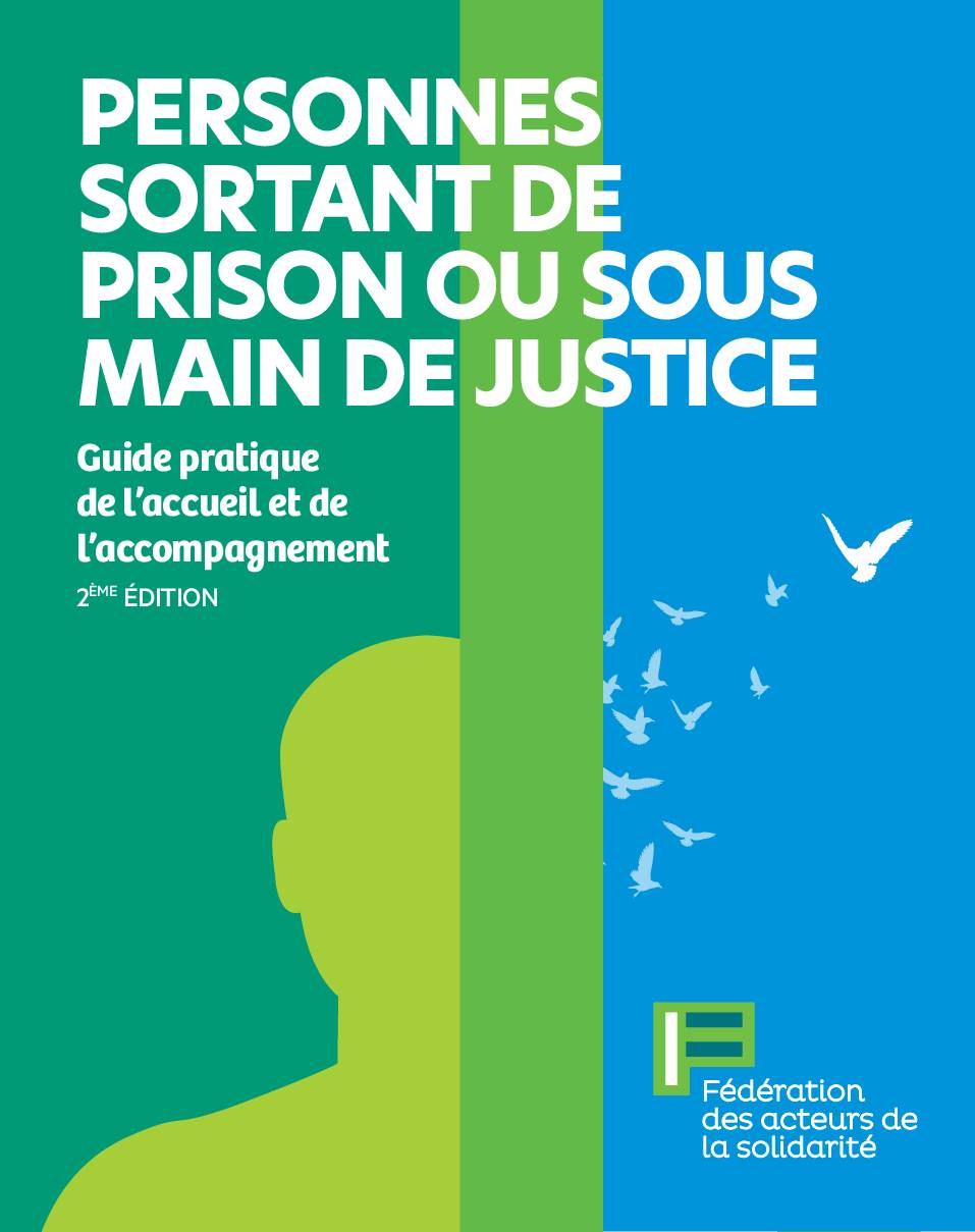 Guide pratique de l’accueil et de l’accompagnement des personnes sortant de prison ou sous main de justice