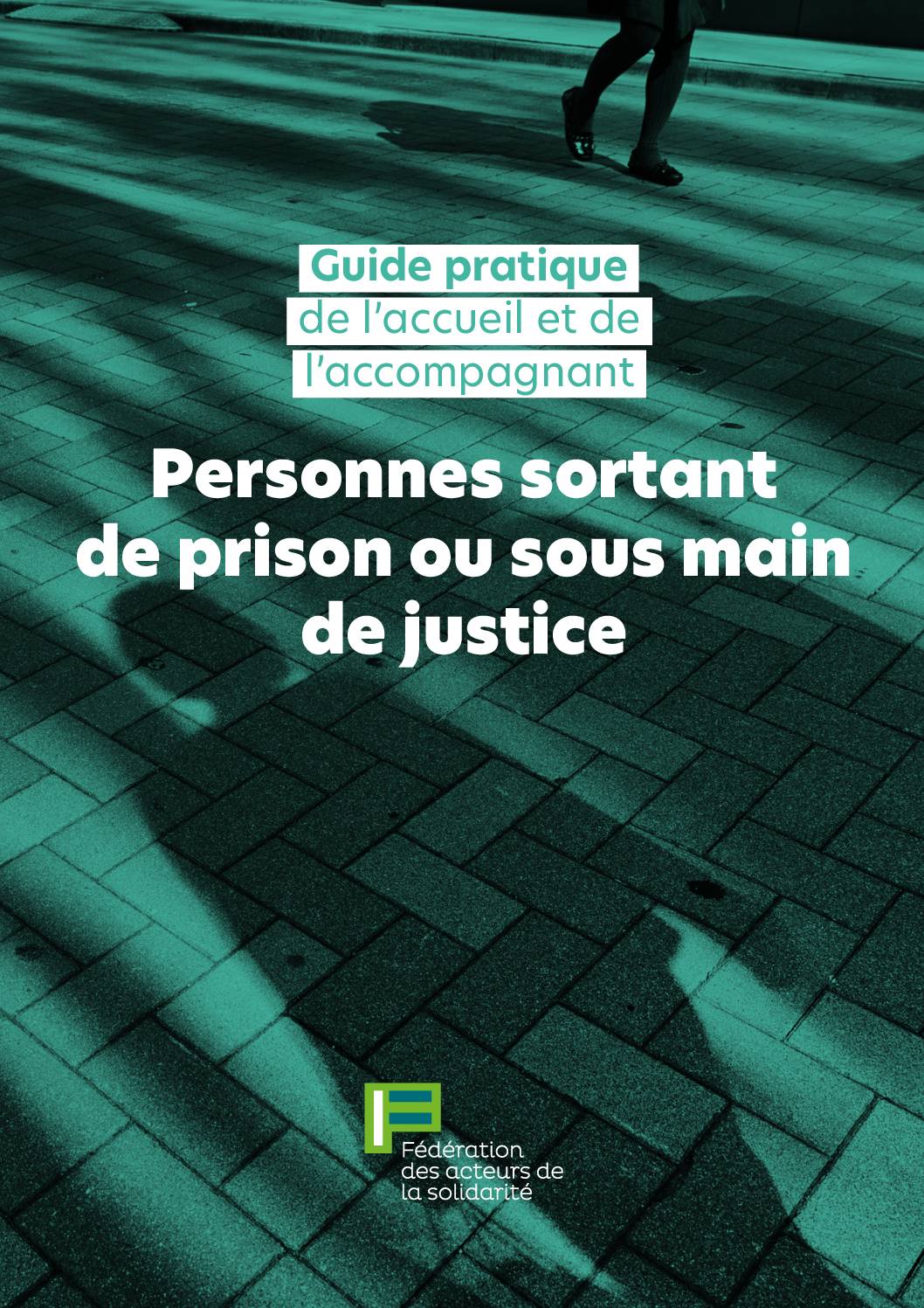 [Guide pratique de l’accueil et de l’accompagnant] Personnes sortant de prison ou sous main de justice