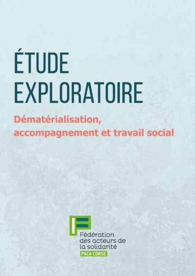 Etude exploratoire ”Dématérialisation, accompagnement et travail social”