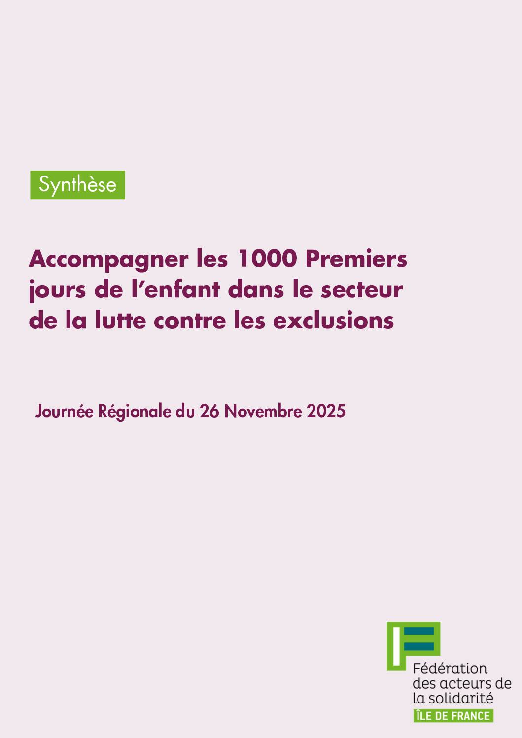Synthèse - Journée Régionale « “Accompagner les 1000 1ers jours de l’enfant dans le secteur de la lutte contre les exclusions”